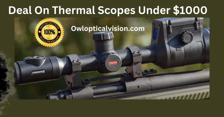 5 Best Thermal Rifle Scopes Under $1000 2024